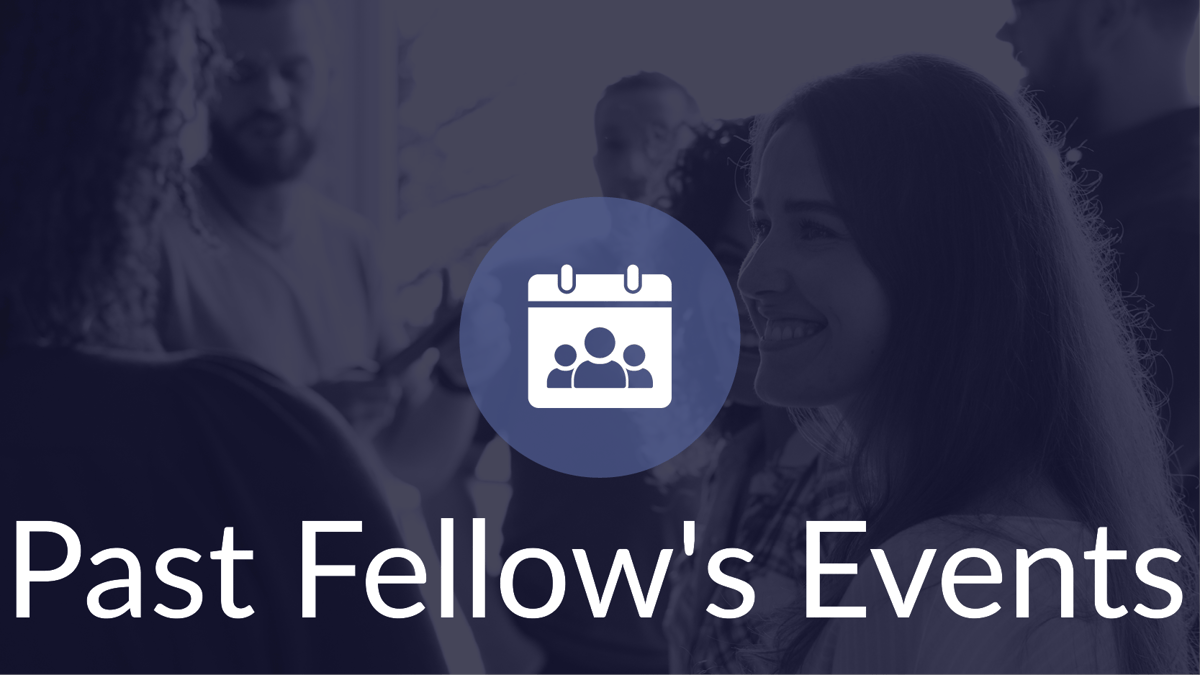 Past Fellow’s Events